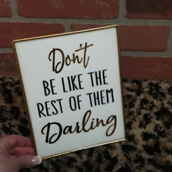 Dont be like the rest of them Darling stand Shelf Sign Coco - Picture 7 of 7